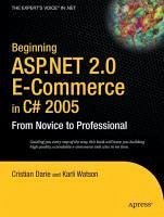 Beginning ASP.NET 2.0 E-Commerce in C# 2005 (eBook, PDF) - Darie, Cristian; Watson, Karli