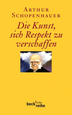 Die Kunst, sich Respekt zu verschaffen (eBook, ePUB) - Schopenhauer, Arthur