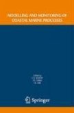 Modelling and Monitoring of Coastal Marine Processes (eBook, PDF)