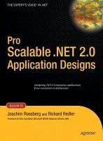 Pro Scalable .NET 2.0 Application Designs (eBook, PDF) - Rossberg, Joachim; Redler, Rickard