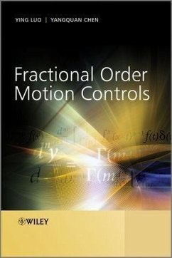 Fractional Order Motion Controls (eBook, ePUB) - Luo, Ying; Chen, Yangquan