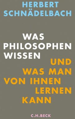 Was Philosophen wissen (eBook, ePUB) - Schnädelbach, Herbert