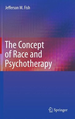 The Concept of Race and Psychotherapy (eBook, PDF) - Fish, Jefferson M.