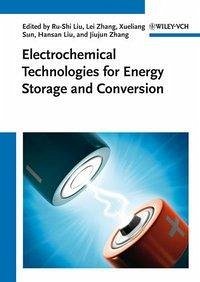 Electrochemical Technologies for Energy Storage and Conversion (eBook, ePUB)
