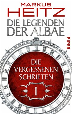 Die Vergessenen Schriften / Die Legenden der Albae Anthologie Teil 1 (eBook, ePUB) - Heitz, Markus
