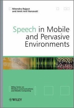 Speech in Mobile and Pervasive Environments (eBook, PDF) - Rajput, Nitendra; Nanavati, Amit Anil