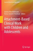 Attachment-Based Clinical Work with Children and Adolescents (eBook, PDF)