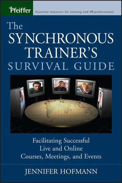 The Synchronous Trainer's Survival Guide (eBook, PDF) The Synchronous Trainer's Survival Guide (eBook, PDF)