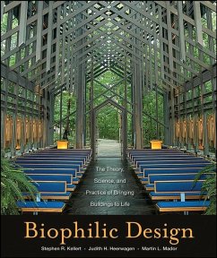 Biophilic Design (eBook, ePUB) - Kellert, Stephen R.; Heerwagen, Judith; Mador, Martin