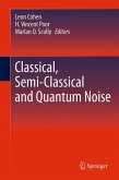 Classical, Semi-classical and Quantum Noise (eBook, PDF)