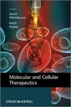 Molecular and Cellular Therapeutics (eBook, ePUB) - Whitehouse, David; Rapley, Ralph