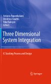 Three Dimensional System Integration (eBook, PDF)