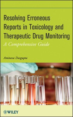 Resolving Erroneous Reports in Toxicology and Therapeutic Drug Monitoring (eBook, ePUB) - Dasgupta, Amitava