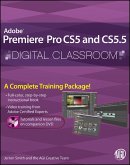 Premiere Pro CS5 and CS5.5 Digital Classroom (eBook, ePUB)