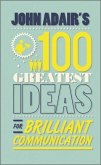 John Adair's 100 Greatest Ideas for Brilliant Communication (eBook, ePUB)