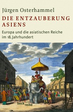 Die Entzauberung Asiens (eBook, ePUB) - Osterhammel, Jürgen