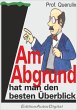 Prof. Querulix, Am Abgrund hat man den... - Bild 1