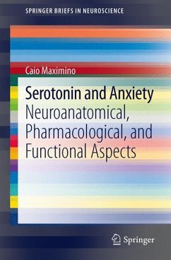 Serotonin and Anxiety (eBook, PDF) - Maximino, Caio