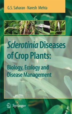 Sclerotinia Diseases of Crop Plants: Biology, Ecology and Disease Management (eBook, PDF) - Saharan, G. S.; Mehta, Naresh