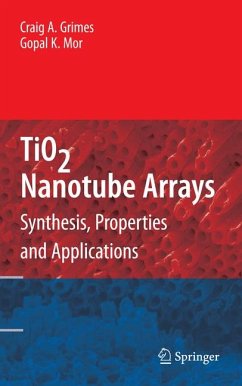 TiO2 Nanotube Arrays (eBook, PDF) - Grimes, Craig A.; Mor, Gopal K.