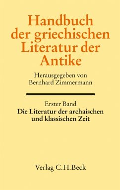 Handbuch der griechischen Literatur der Antike Bd. 1: Die Literatur der archaischen und klassischen Zeit (eBook, PDF)