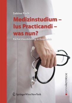 Medizinstudium - Ius Practicandi - was nun? (eBook, PDF) - Fisch, Sabine