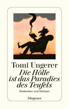 Die Hölle ist das Paradies des Teufels (eBook, ePUB) - Ungerer, Tomi