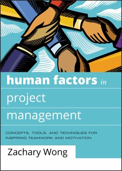 Human Factors in Project Management (eBook, ePUB) - Wong, Zachary