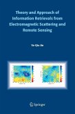 Theory and Approach of Information Retrievals from Electromagnetic Scattering and Remote Sensing (eBook, PDF)