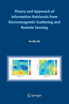 Theory and Approach of Information Retrievals from Electromagnetic Scattering and Remote Sensing (eBook, PDF) - Jin, Ya-Qiu