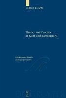 Theory and Practice in Kant and Kierkegaard (eBook, PDF) - Knappe, Ulrich