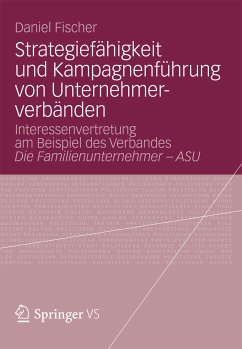 Strategiefähigkeit und Kampagnenführung von Unternehmerverbänden (eBook, PDF) - Fischer, Daniel