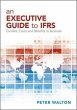 An Executive Guide to IFRS (eBook, ePUB) - Bild 1