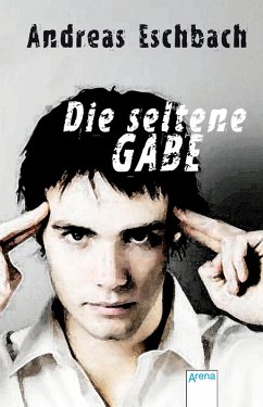 Die seltene Gabe (eBook, ePUB) - Eschbach, Andreas