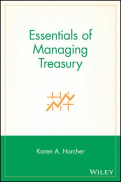 Essentials of Managing Treasury (eBook, ePUB) - Horcher, Karen A.