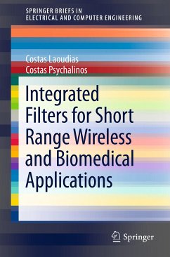 Integrated Filters for Short Range Wireless and Biomedical Applications (eBook, PDF) - Laoudias, Costas; Psychalinos, Costas