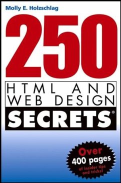 250 HTML and Web Design Secrets (eBook, PDF) - Holzschlag, Molly E.