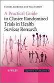 A Practical Guide to Cluster Randomised Trials in Health Services Research (eBook, ePUB)