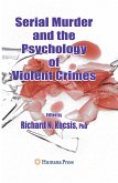 Serial Murder and the Psychology of Violent Crimes (eBook, PDF)