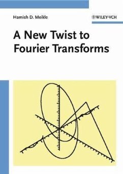 A New Twist to Fourier Transforms (eBook, PDF) - Meikle, Hamish D.