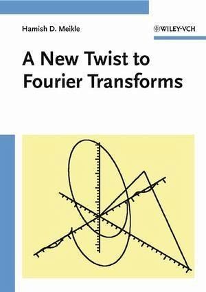 A New Twist to Fourier Transforms (eBook, PDF) A New Twist to Fourier Transforms (eBook, PDF)