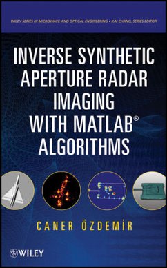 Inverse Synthetic Aperture Radar Imaging With MATLAB Algorithms (eBook, ePUB) - Ozdemir, Caner