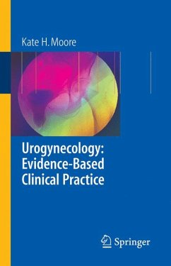 Urogynecology: Evidence-Based Clinical Practice (eBook, PDF) - Moore, Kate