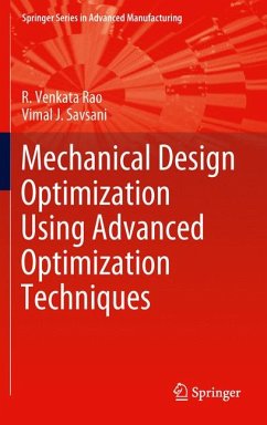 Mechanical Design Optimization Using Advanced Optimization Techniques (eBook, PDF) - Rao, R. Venkata; Savsani, Vimal J.