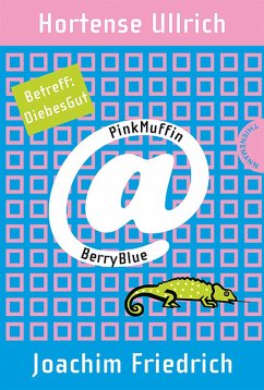 Betreff: DiebesGut / PinkMuffin@BerryBlue Bd.4 (eBook, ePUB) - Ullrich, Hortense; Friedrich, Joachim