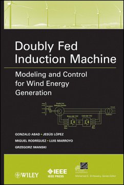 Doubly Fed Induction Machine (eBook, PDF) - Abad, Gonzalo; López, Jesús; Rodríguez, Miguel; Marroyo, Luis; Iwanski, Grzegorz