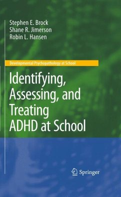 Identifying, Assessing, and Treating ADHD at School (eBook, PDF) - Brock, Stephen E.; Jimerson, Shane R.; Hansen, Robin L.