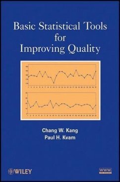 Basic Statistical Tools for Improving Quality (eBook, PDF) - Kang, Chang Wok; Kvam, Paul