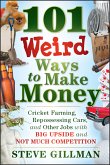 101 Weird Ways to Make Money (eBook, ePUB)