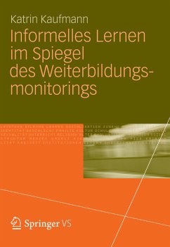 Informelles Lernen im Spiegel des Weiterbildungsmonitorings (eBook, PDF) - Kaufmann, Katrin